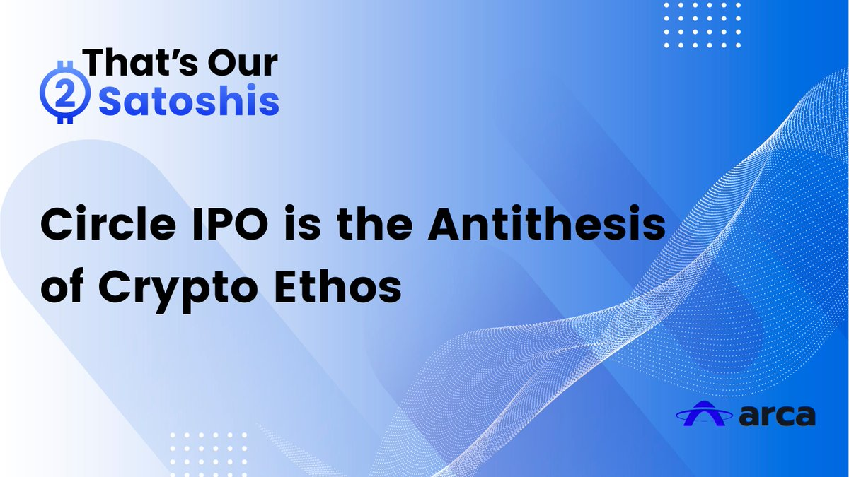 Arca怒斥Circle背叛:IPO盛宴為何抛棄加密盟友偏心華爾街?
