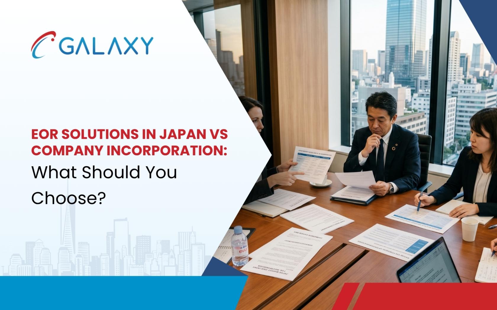 EOR Solutions In Japan Vs Company Incorporation: What Should You Choose?